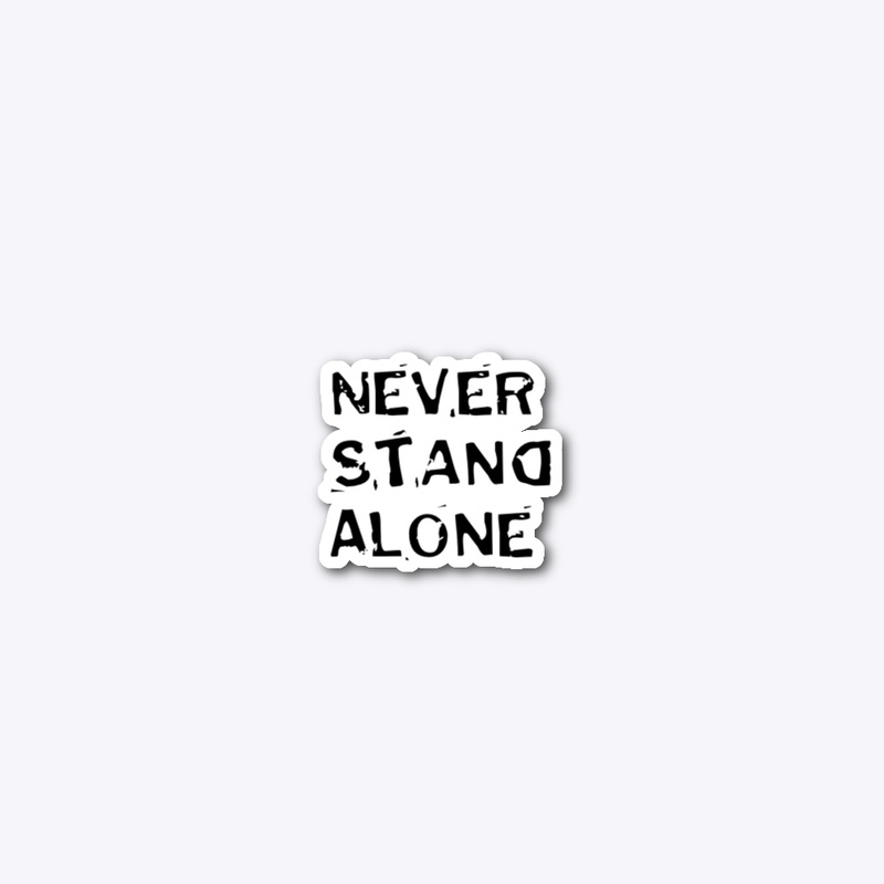 Never Stand alone shirts