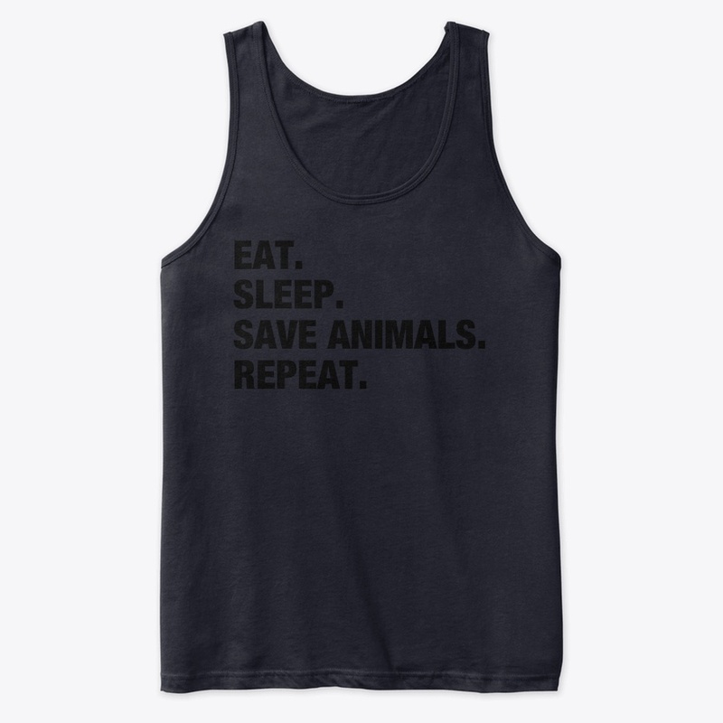 Eat Sleep Save Animals
