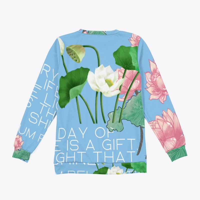 Every Day of my Life♥ Sweatshirt