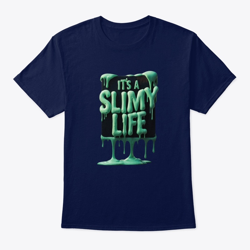 It's A Slimy Life