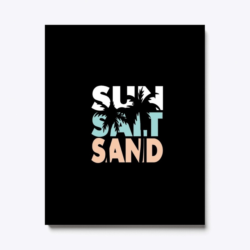 Sun Salt Sand - Summer Vacation
