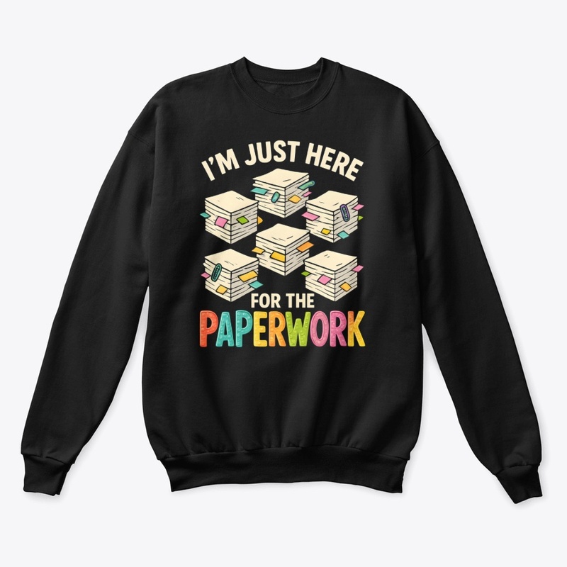 Funny Office Humor Paperwork Tee