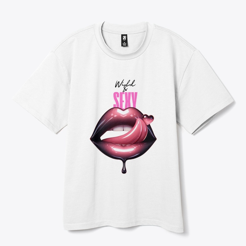 Wild and Sexy T-Shirt