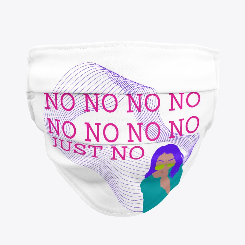 No, No, No, No, Just No