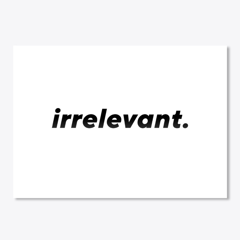 irrelevant. merch