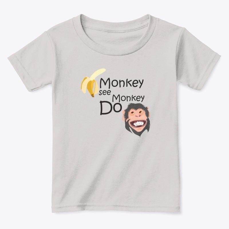 Monkey see Monkey do