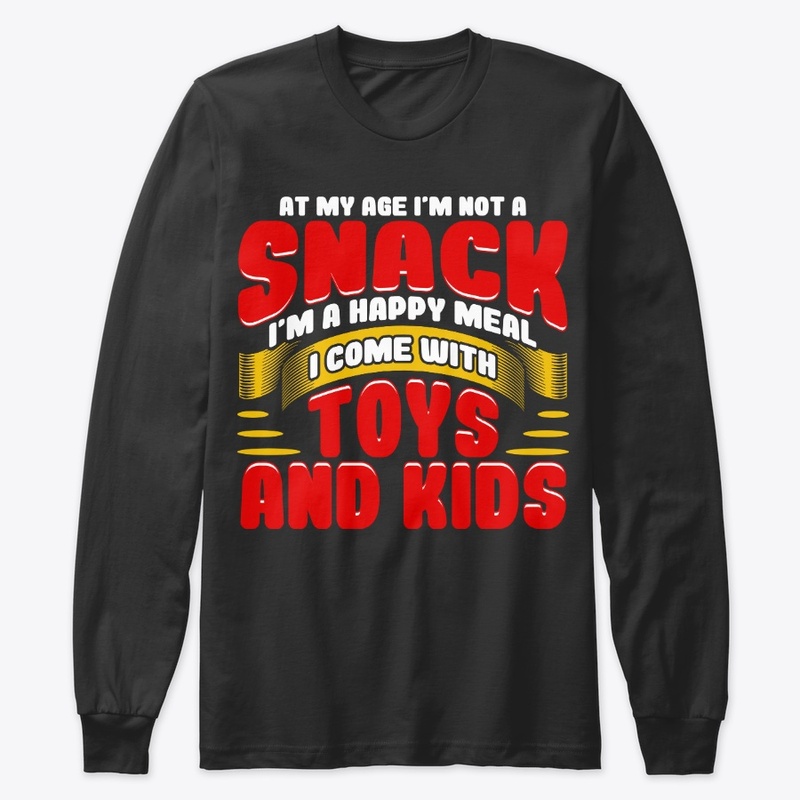 Not Snack I'm Happy Meal Funny Mom Gift