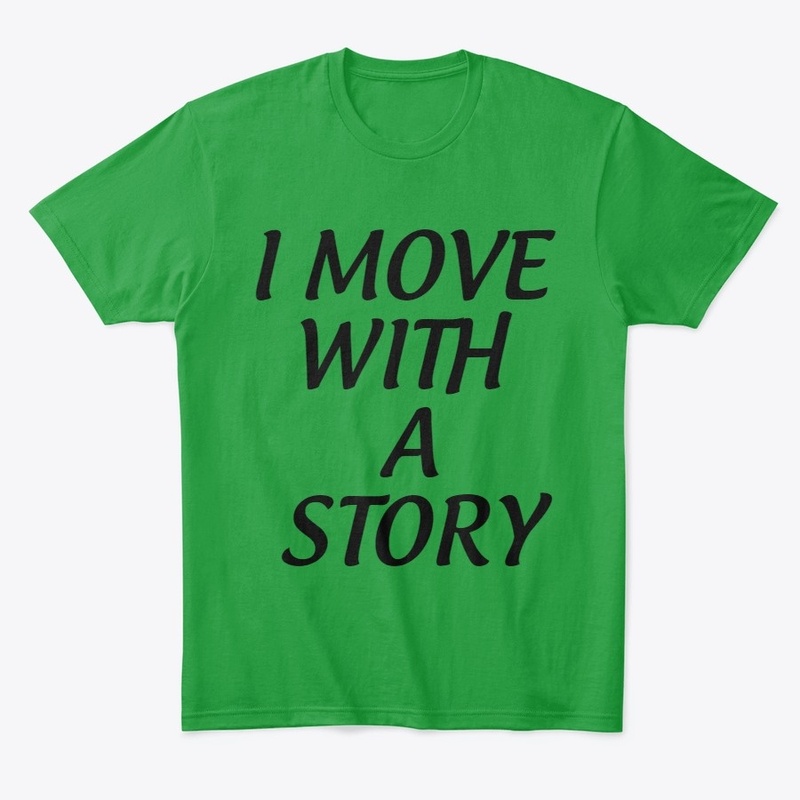"I Move with a Story"
