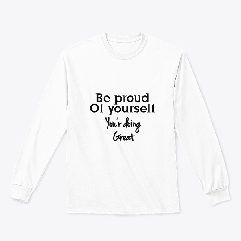Be proud of yourself. 