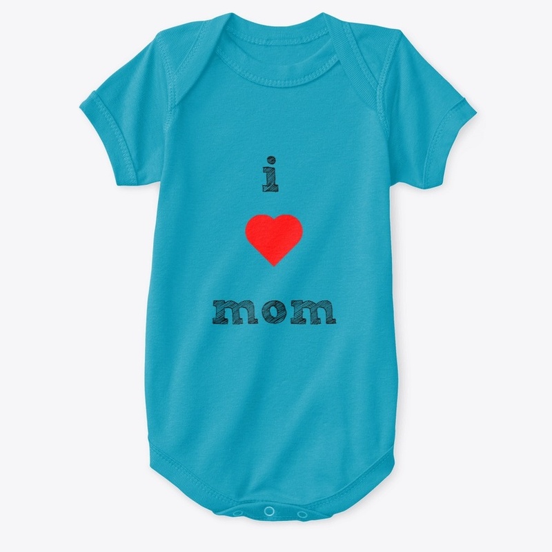 I love mom 