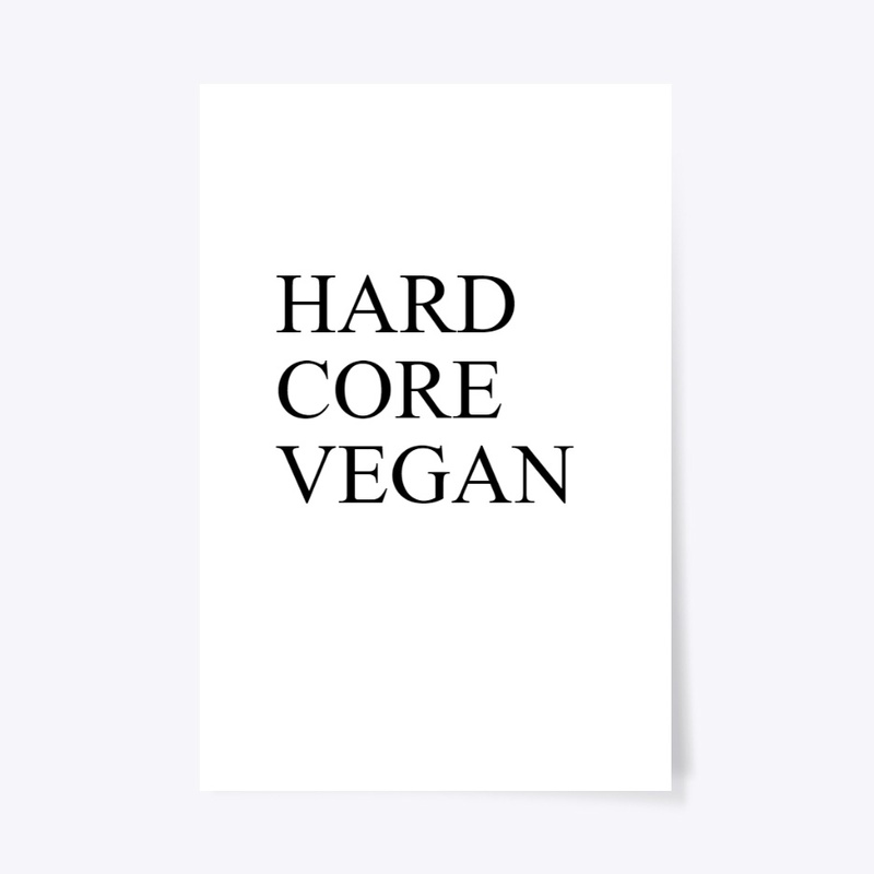 hard core vegan 
