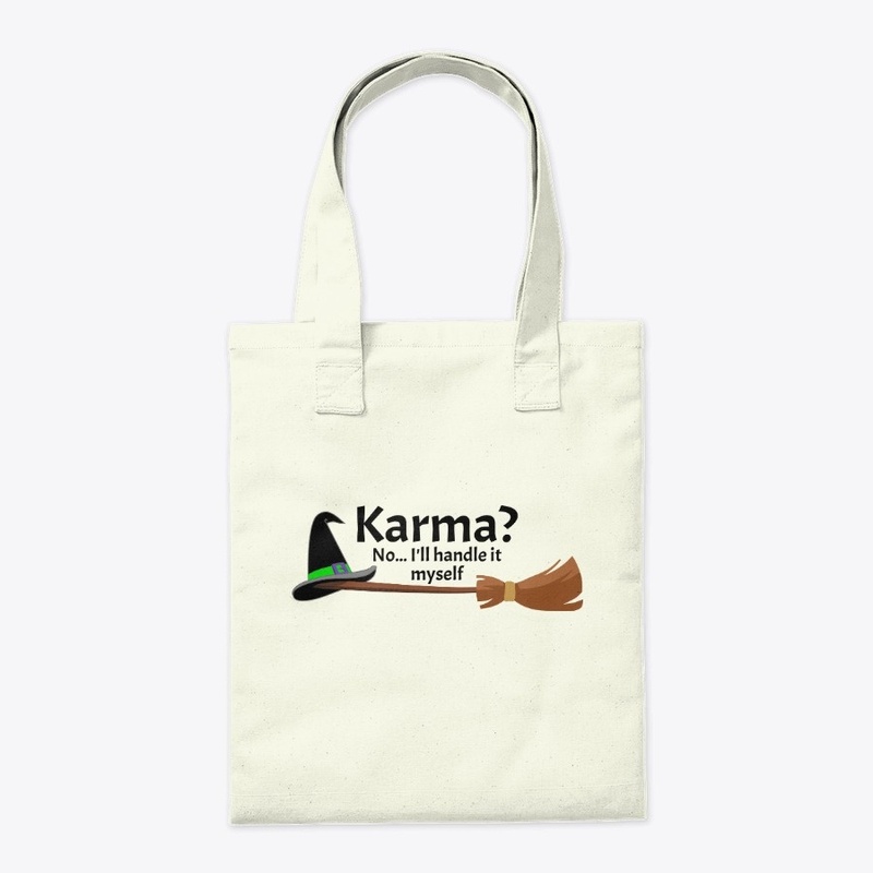 Karma? No... I'll handle it myself