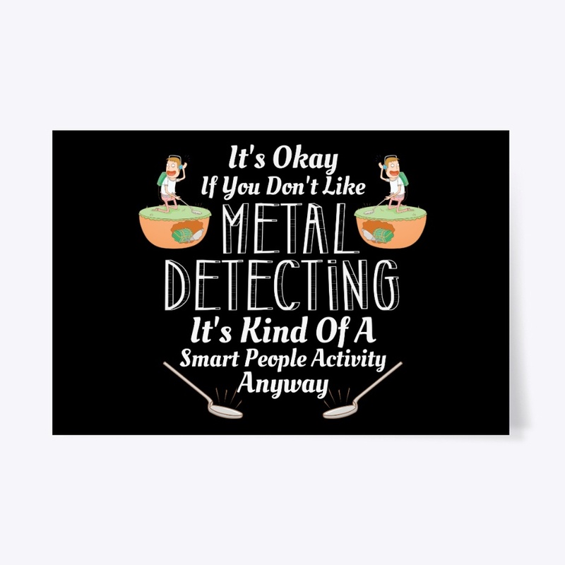 Smart People Like Metal Detecting