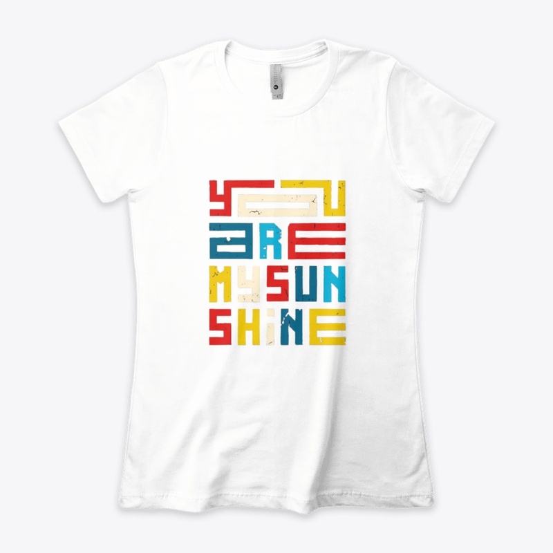 You are my Sunshine 