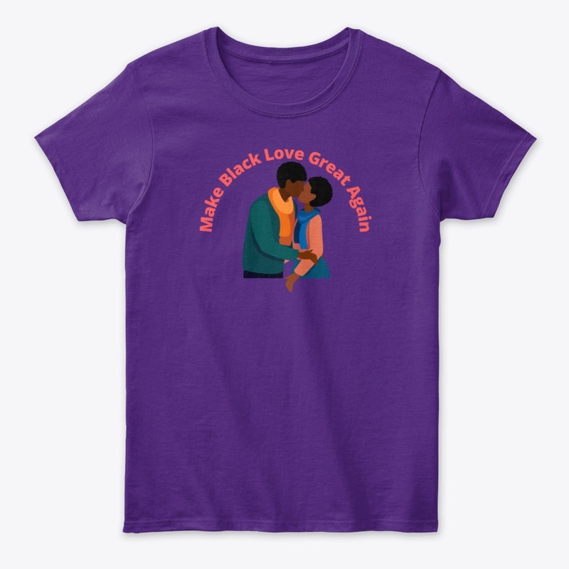 Make Black Love Great Again 