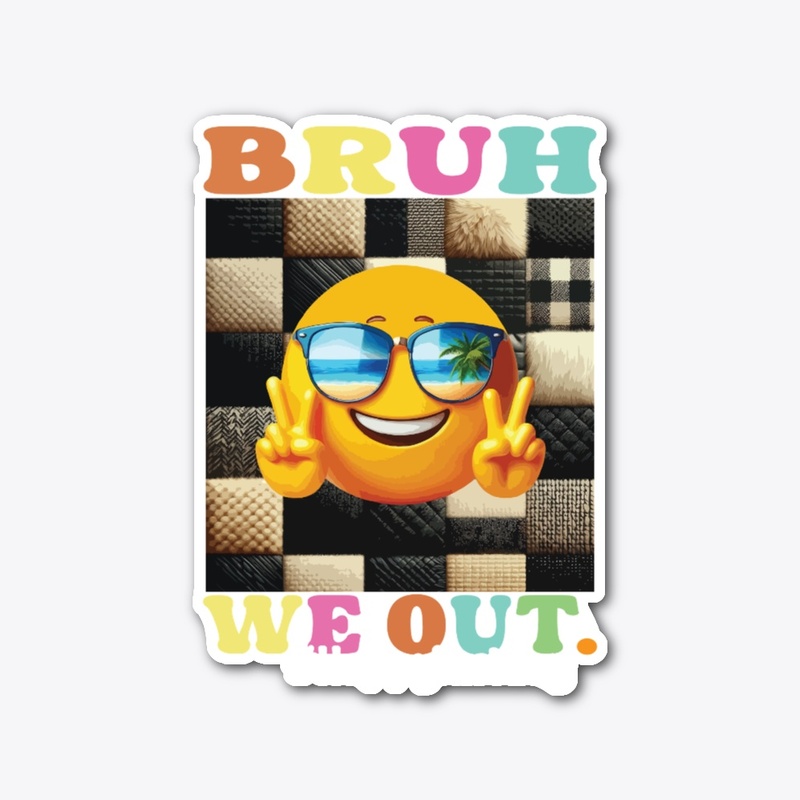Bruh We Out T Shirt-Funny 
