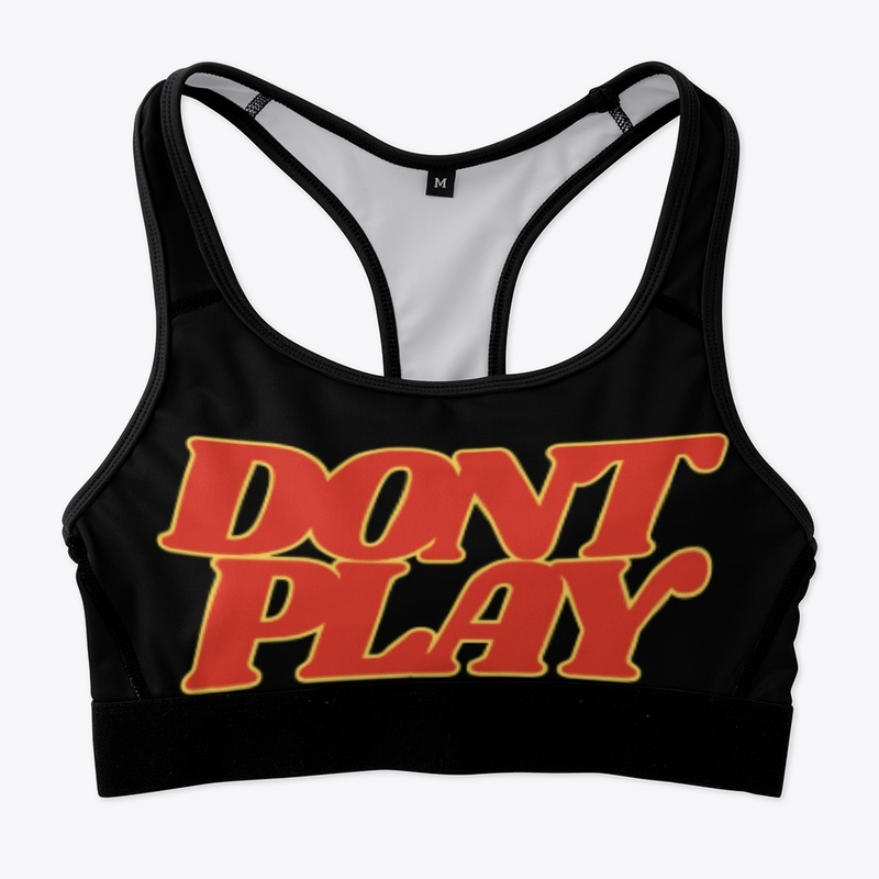 I Don't Play Apparel