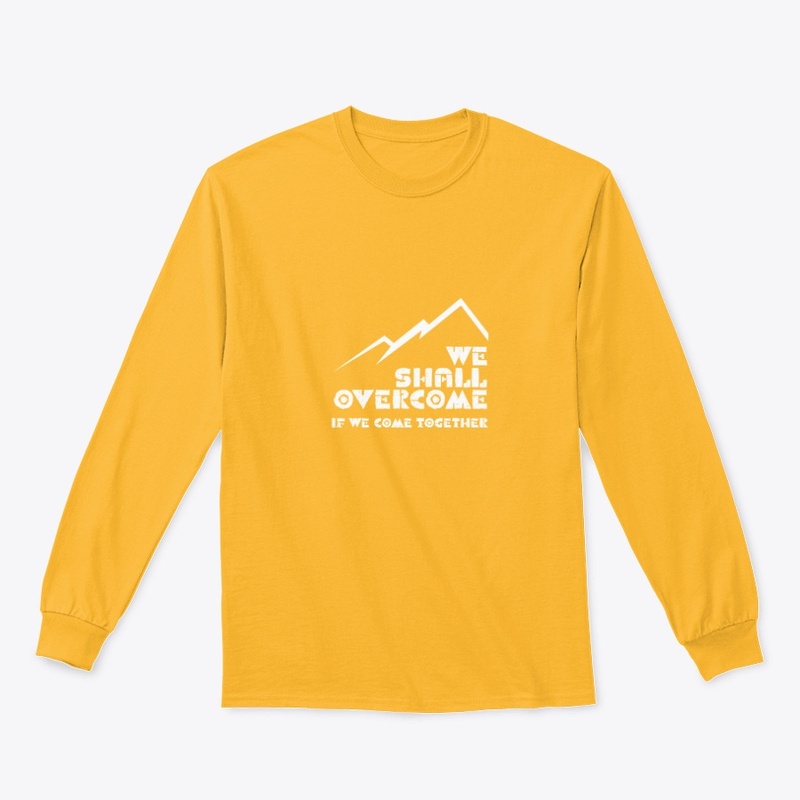 We Shall Overcome (white)