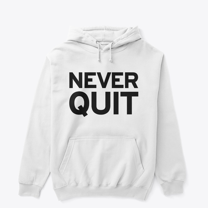 Never Quit