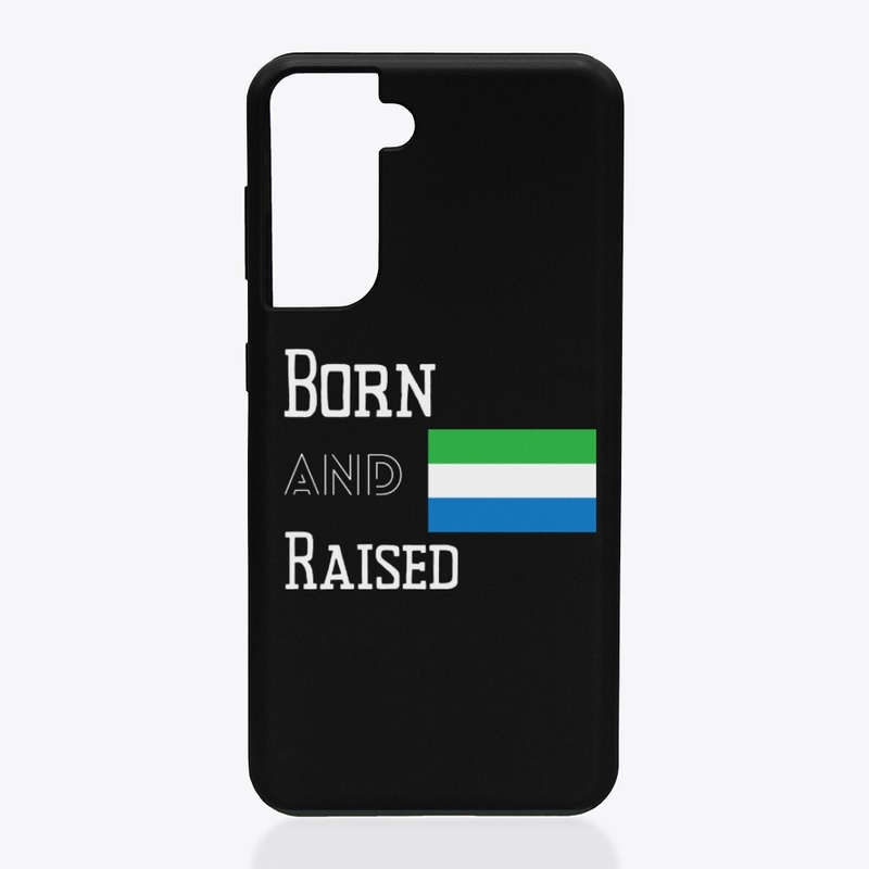 Born and raised - Sierra Leone
