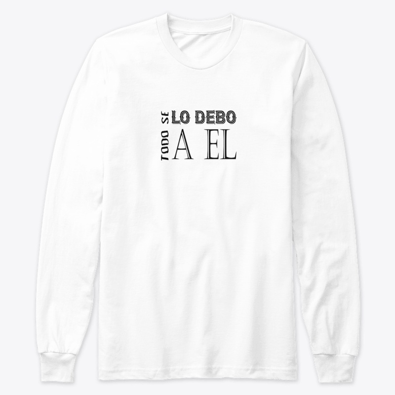 Todo Se Lo Debo A El