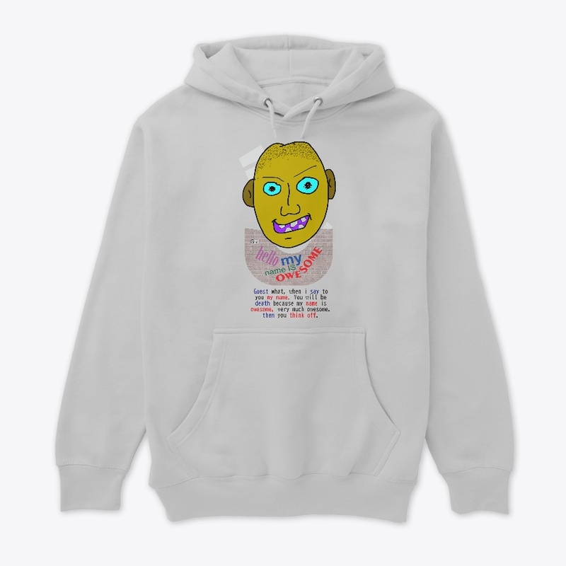 Hello my Name is oWEsome 5A