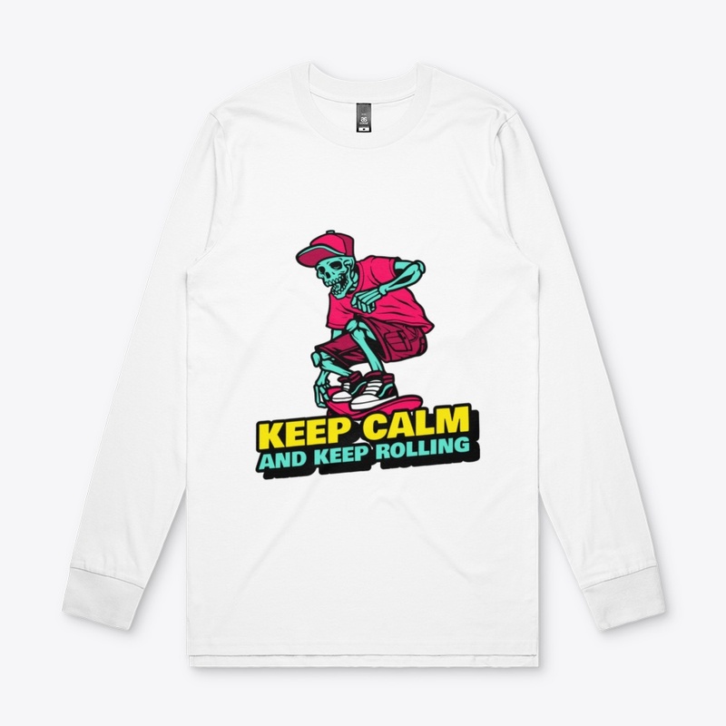 Keep Calm and Keep Rolling