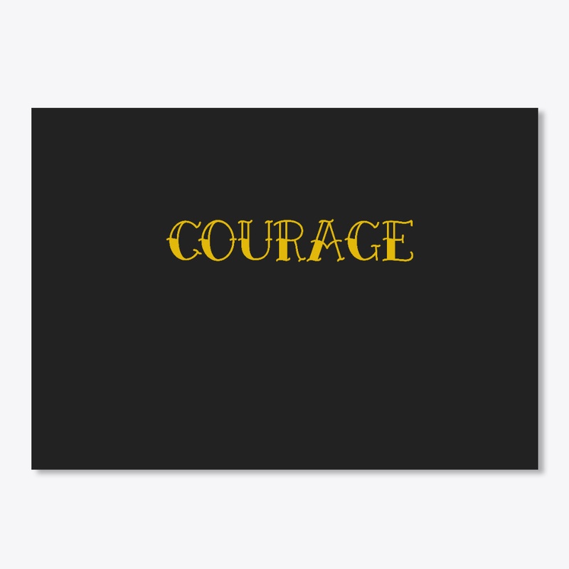 Courage