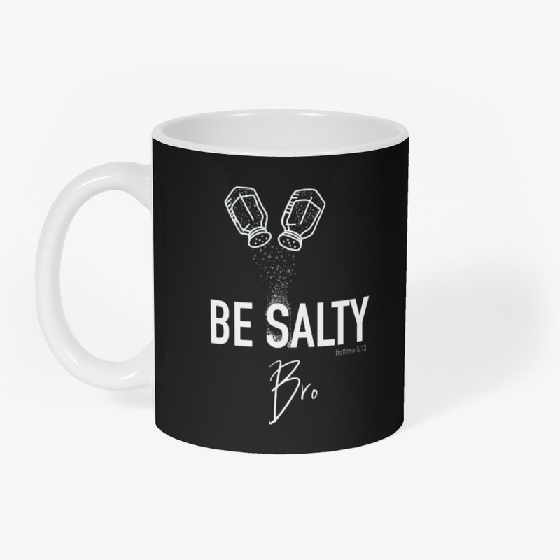 Be Salty Bro