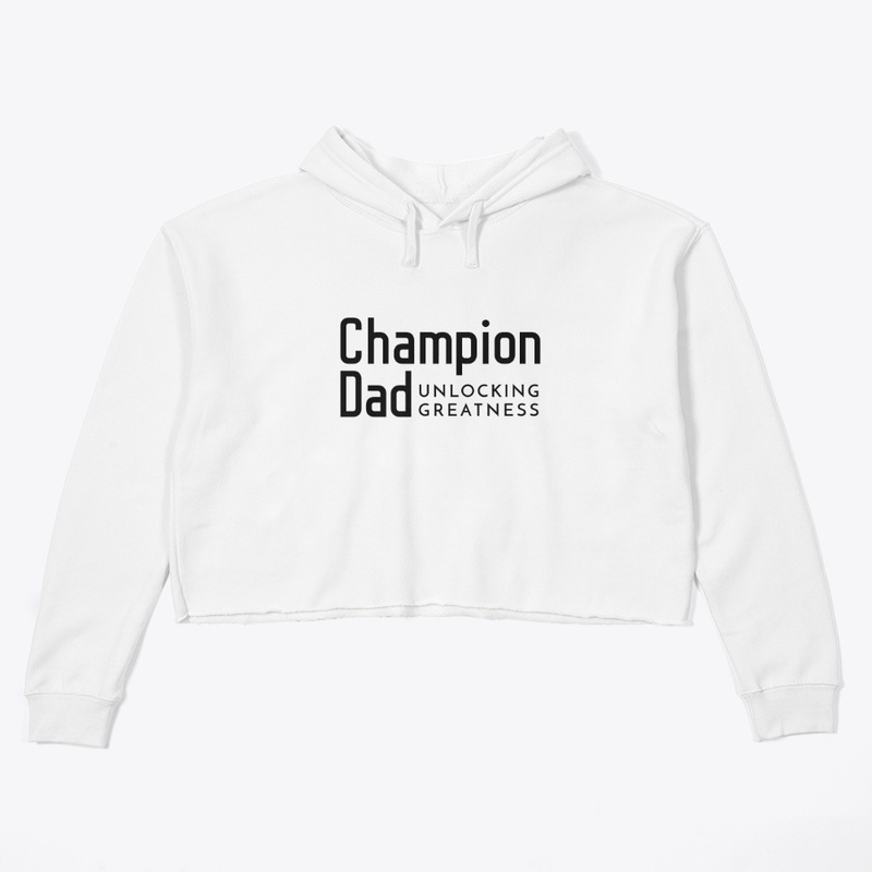 Champion Dad Unlocking Greatness