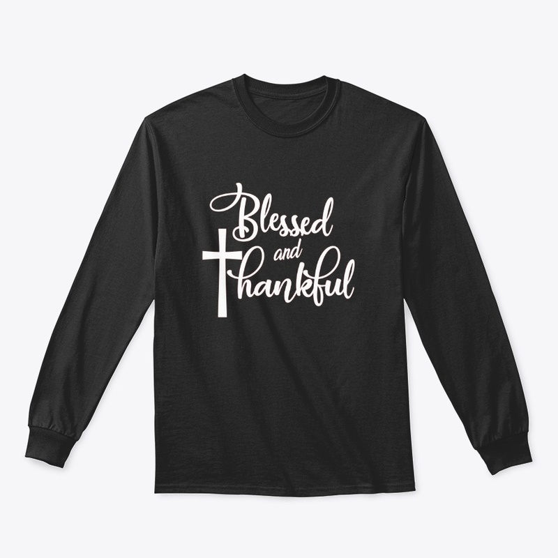 Blessed and Thankful Apparel