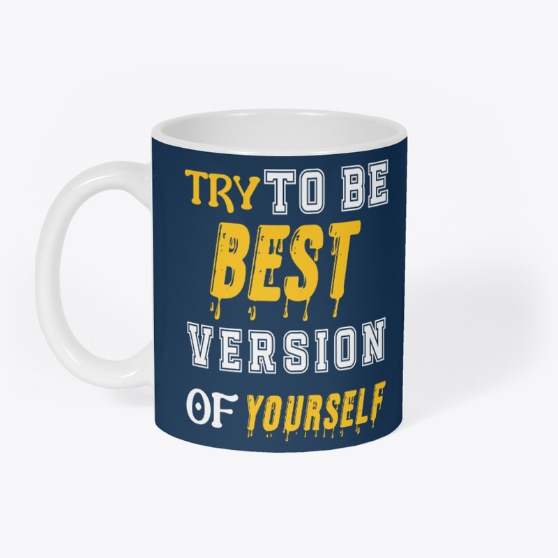 Try To Be Best Version