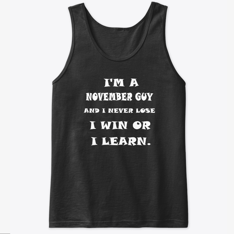 November – I win or I learn