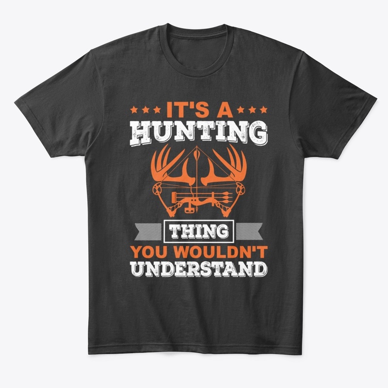 Its a Hunting Things You Wouldn't