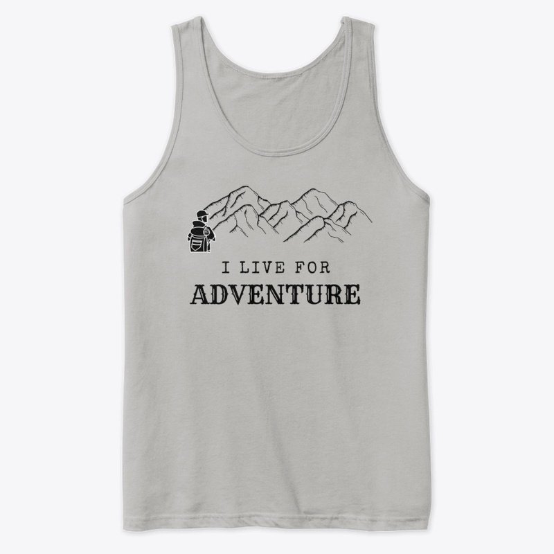 I LIVE FOR ADVENTURE
