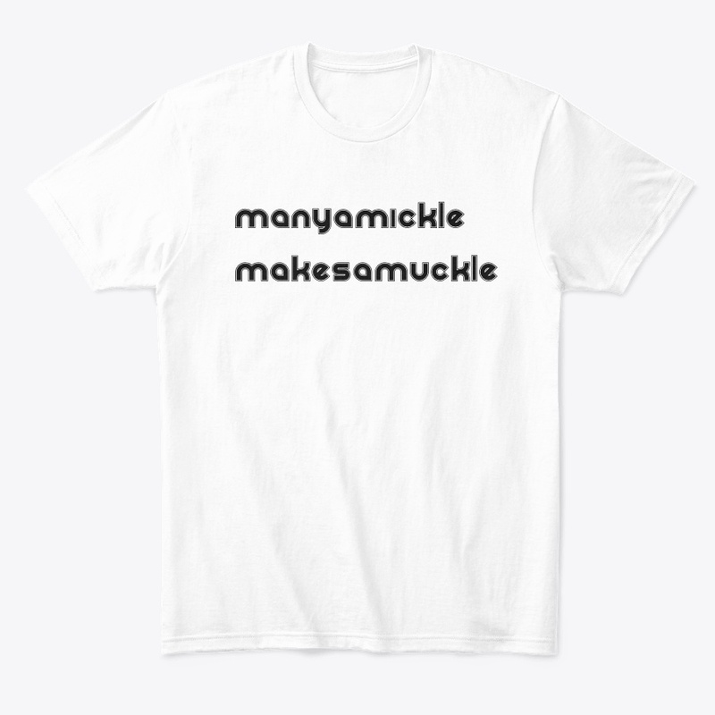 many a mickle makes a muckle