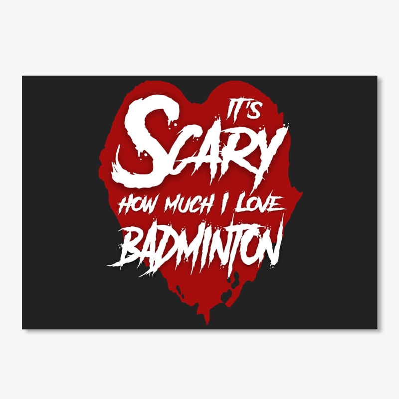 Scary  Badminton