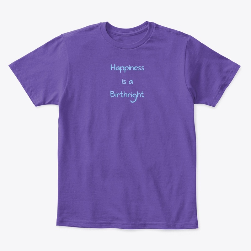 Happiness Is A Birthright