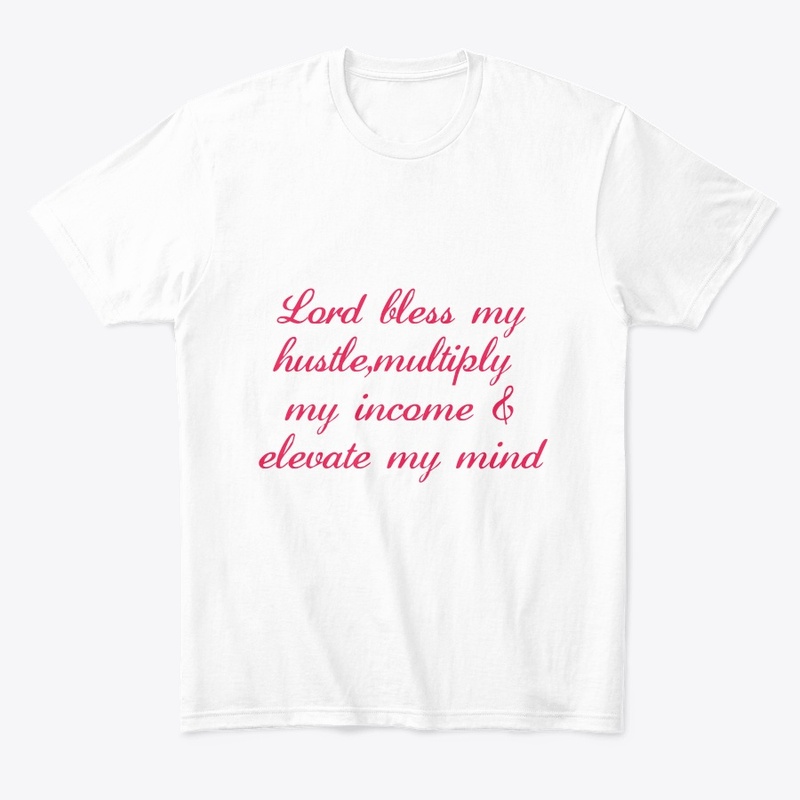 Lord, bless my hustle 