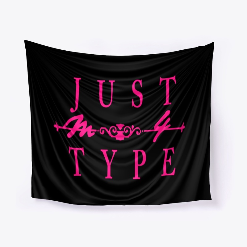 JUST MY TYPE
