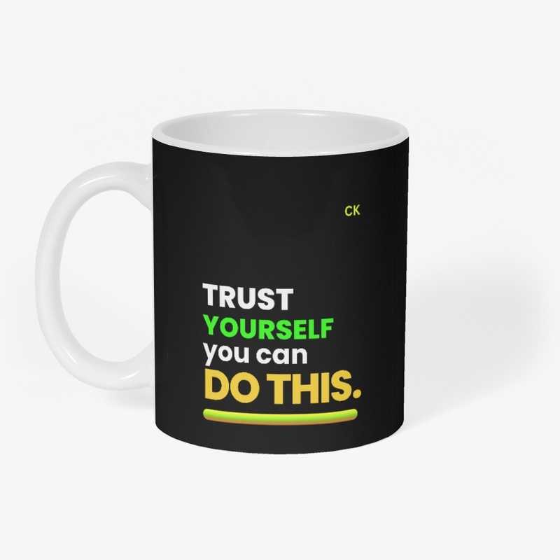 Trust yourself