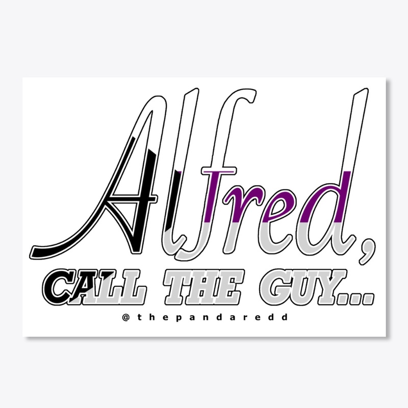 Demisexual Pride "Alfred Call the Guy"