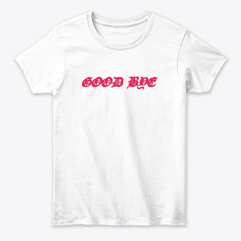 GOOD BYE