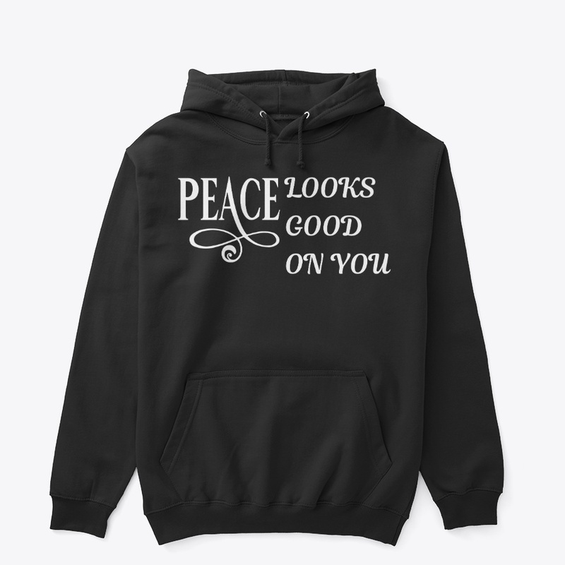 Peace Looks Good On Your