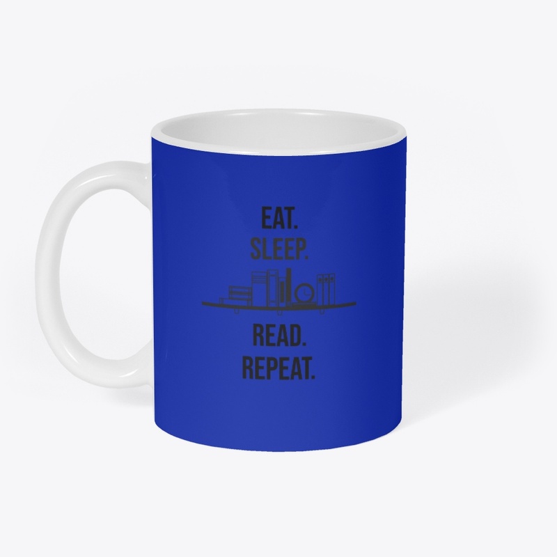 Eat. Sleep. Read. Repeat.