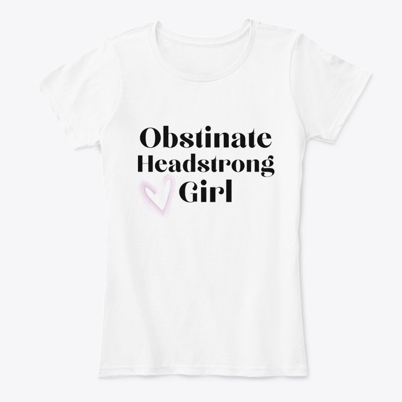 Obstinate Head Strong Girl