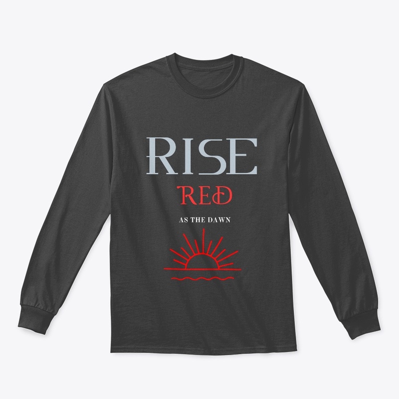 'Rise, red as dawn."