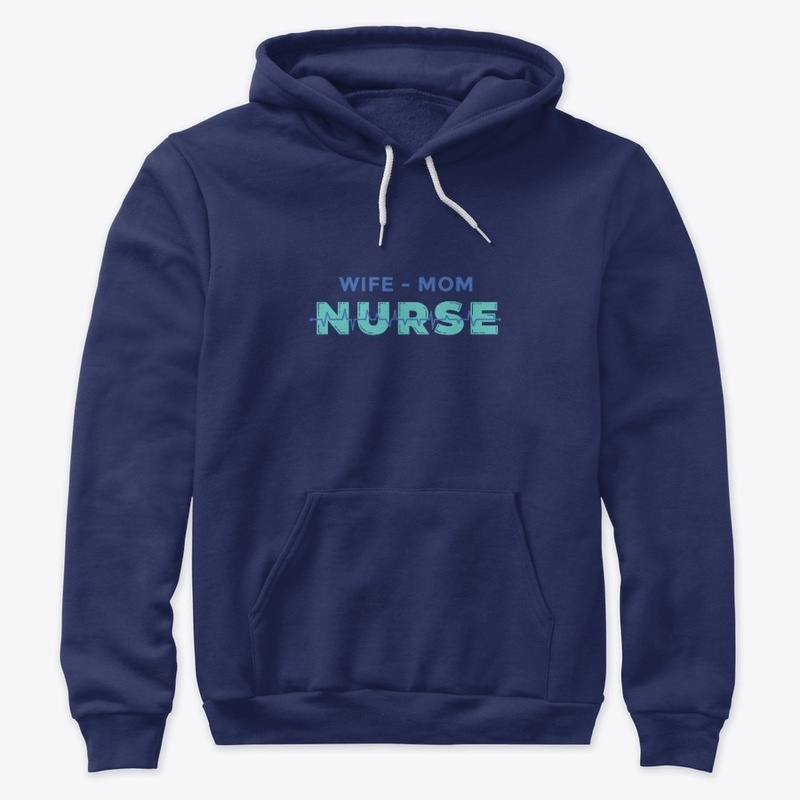 Wife - Mom Nurse
