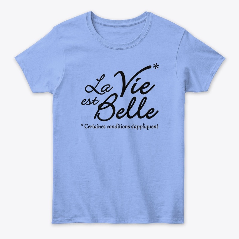 La vie est belle, mais ...