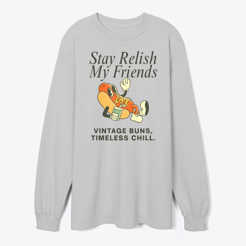 Stay Relish My Friends – Retro Hotdog